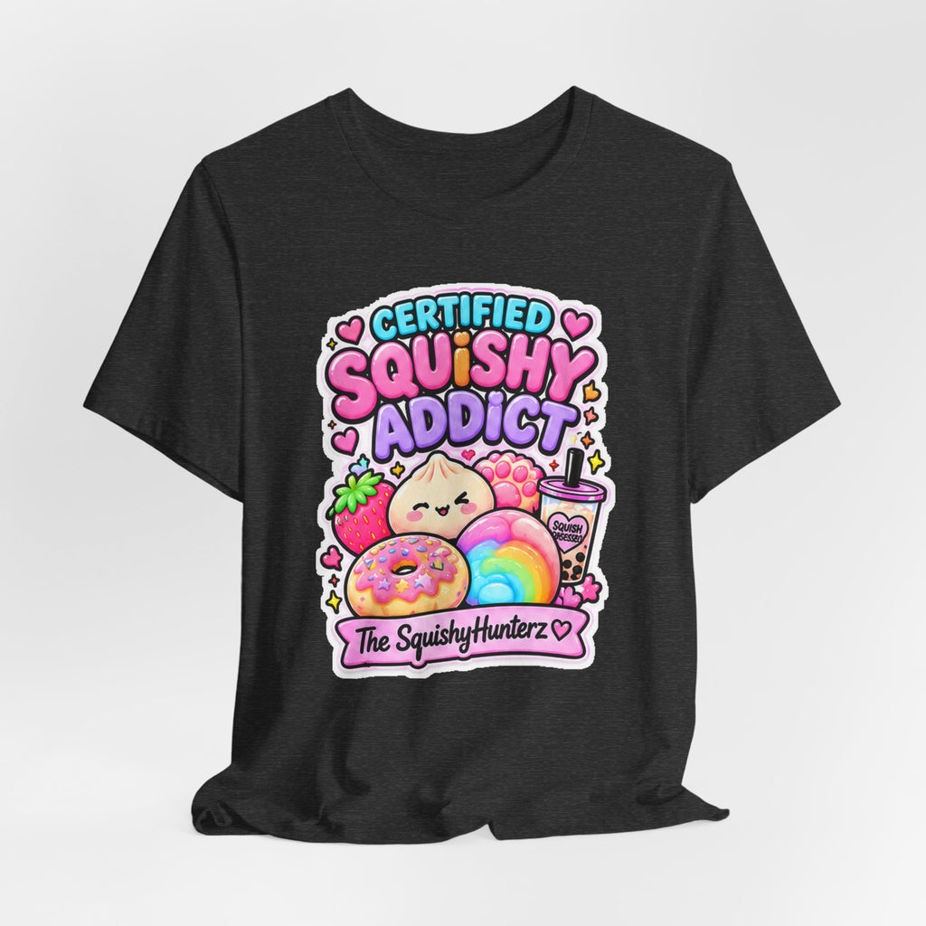 Certified Squishy Addict Tee - Cute squishy Collector Shirt
