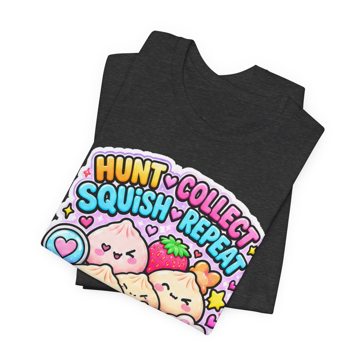 Hunt. Collect. Squish. Repeat. Tee- Cute Squishy Collector Shirt