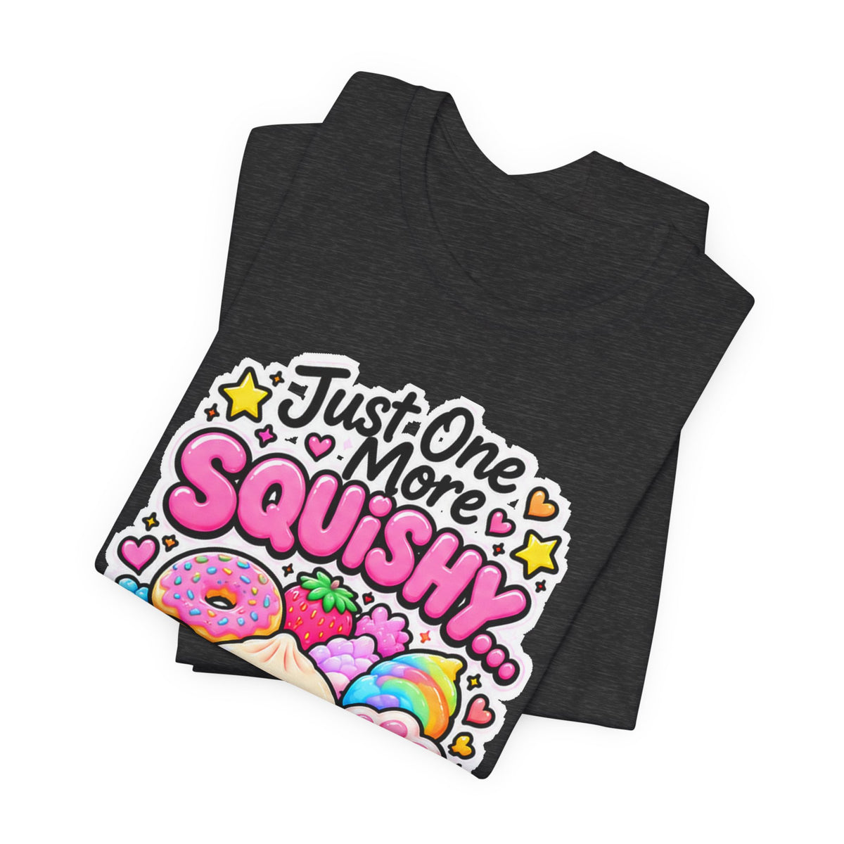 Just one more squishy Tee- cute squishy collector shirt